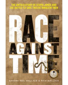 Race Against Time: The Untold Story of Scipio Jones and the Battle to