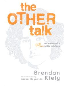 The Other Talk: A Reckoning with Our White Privilege