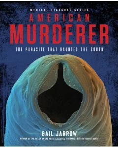 American Murderer: The Parasite that Haunted the South