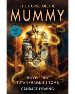 The Curse of the Mummy: Uncovering Tutankhamun's Tomb