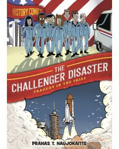 History Comics: The Challenger Disaster: Tragedy in the Skies