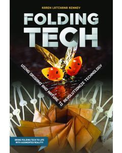 Folding Tech: Using Origami and Nature to Revolutionize Technology