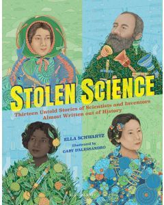 Stolen Science: Thirteen Untold Stories of Scientists and Inventors Almost Written out of History