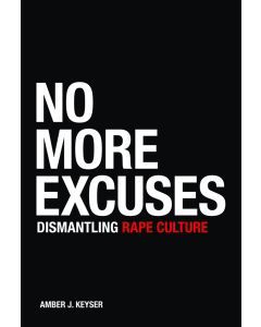 No More Excuses: Dismantling Rape Culture