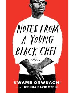 Notes From a Young Black Chef: A Memoir