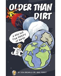 Older Than Dirt: A Wild but True History of Earth