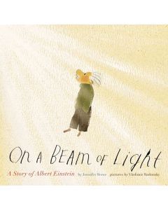 On a Beam of Light: A Story of Albert Einstein