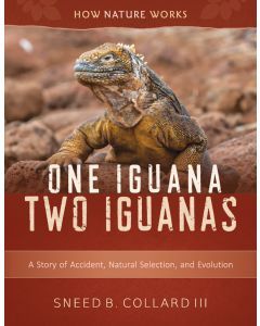 One Iguana, Two Iguanas : A Story of Accident, Natural Selection, and Evolution