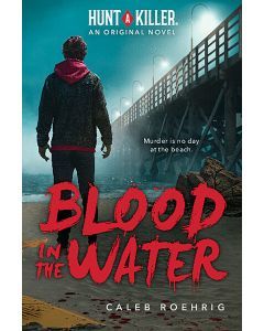 Blood in the Water: Hunt a Killer Original Novel