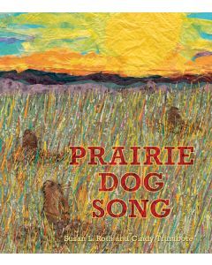 Prairie Dog Song: The Key to Saving North America’s Grasslands