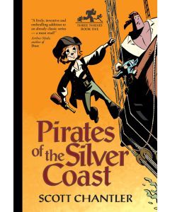 Pirates of the Silver Coast: Three Thieves, Book Five
