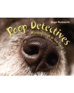 Poop Detectives: Working Dogs in the Field
