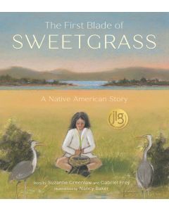 The First Blade of Sweetgrass: A Wabanaki Story