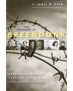 The Prisoners of Breendonk: Personal Histories from a World War II Concentration Camp