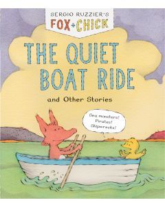 Fox & Chick: The Quiet Boat Ride and Other Stories