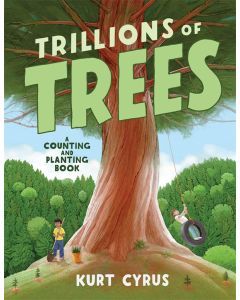 Trillions of Trees: A Counting and Planting Book