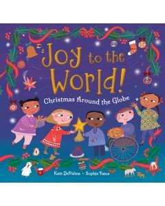 Joy to the World!: Christmas around the Globe