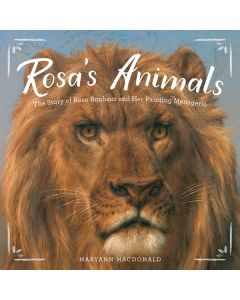 Rosa's Animals: The Story of Rosa Bonheur and Her Painting Menagerie