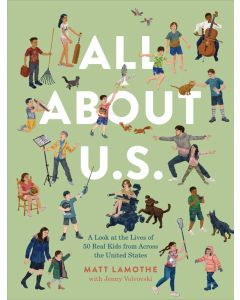 All About U.S.: A Look at the Lives of 50 Real Kids from Across the United States