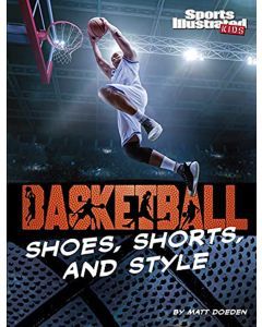 Basketball Shoes, Shorts, and Style