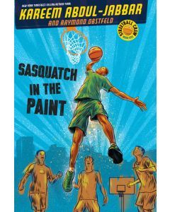 Sasquatch in the Paint: Streetball Crew, Book One