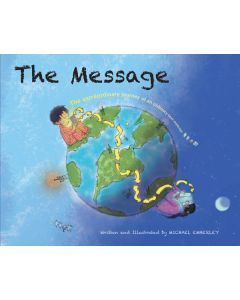 The Message: The Extraordinary Journey of an Ordinary Text Message