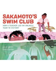 Sakamoto's Swim Club: How a Teacher Led an Unlikely Team to Olympic Gold