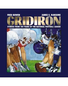 Gridiron: Stories From 100 Years of the National Football League