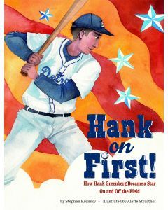Hank on First!: How Hank Greenberg Became a Star On and Off the Field