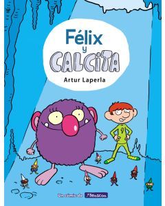 Félix y Calcita (Felix and Calcita)