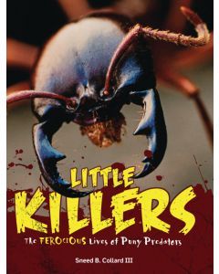 Little Killers: The Ferocious Lives of Puny Predators