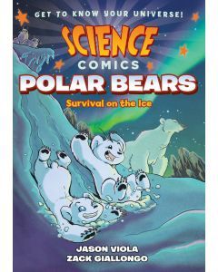 Science Comics: Polar Bears: Survival On the Ice