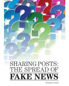 Sharing Posts: The Spread of Fake News