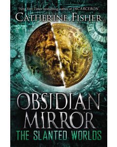 The Slanted Worlds: Obsidian Mirror, Book Two