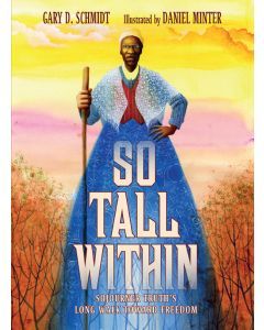 So Tall Within: Sojourner Truth's Long Walk to Freedom