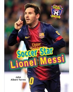 Soccer Star Lionel Messi: Goal! Latin Stars of Soccer