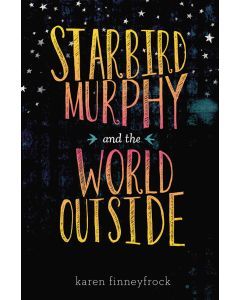 Starbird Murphy and the World Outside