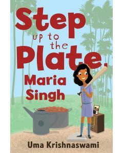 Step Up to the Plate Maria Singh