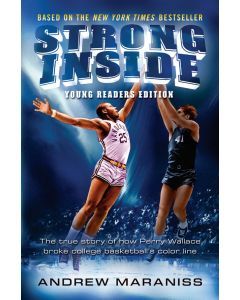 Strong Inside: The True Story of How Perry Wallace Broke College Basketball's Color Line