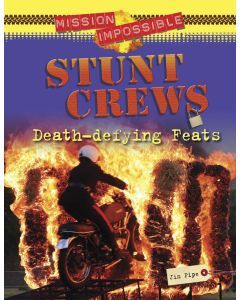 Stunt Crews: Death-Defying Feats