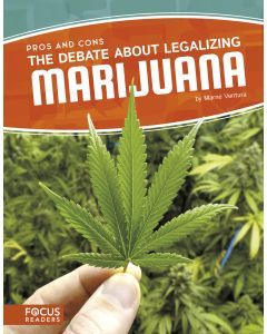The Debate about Legalizing Marijuana