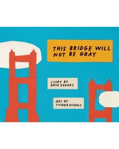 This Bridge Will Not Be Gray
