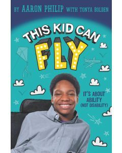 This Kid Can Fly: It’s About Ability (NOT Disability)