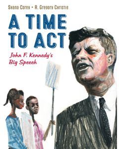 A Time to Act: John F. Kennedy's Big Speech