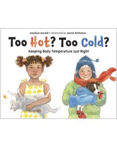 Too Hot? Too Cold?: Keeping Body Temperature Just Right