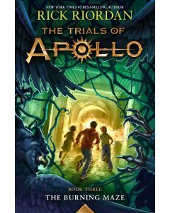 The Burning Maze: The Trials of Apollo Book Three
