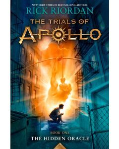 The Hidden Oracle: The Trials of Apollo Book One