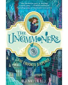 The Crooked Sixpence:  The Uncommoners