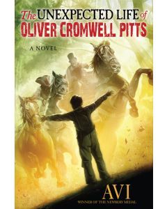 The Unexpected Life of Oliver Cromwell Pitts: A Novel