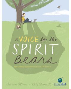 A Voice for the Spirit Bears: How One Boy Inspired Millions to Save a Rare Animal